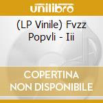 (LP Vinile) Fvzz Popvli - Iii lp vinile