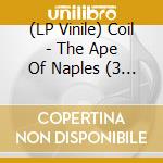 (LP Vinile) Coil - The Ape Of Naples (3 Lp/Clear) vinile