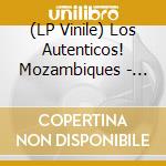 (LP Vinile) Los Autenticos! Mozambiques - Marcado vinile