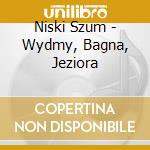 Niski Szum - Wydmy, Bagna, Jeziora cd
