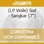 (LP Vinile) Sial - Sangkar (7') vinile
