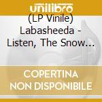(LP Vinile) Labasheeda - Listen, The Snow Is Falling vinile