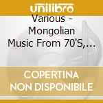 Various - Mongolian Music From 70'S, Vol. 1 cd