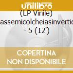 (LP Vinile) Duassemicolcheiasinvertidas - 5 (12') vinile