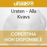 Ursten - Alla Kvavs cd