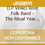 (LP Vinile) Root Folk Band - The Ritual Year O.S.T. vinile