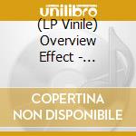 (LP Vinile) Overview Effect - Geography And Geometry vinile