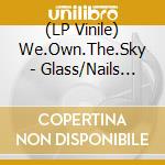 (LP Vinile) We.Own.The.Sky - Glass/Nails (Purple) vinile