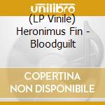 (LP Vinile) Heronimus Fin - Bloodguilt vinile