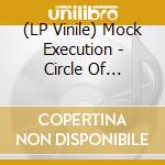 (LP Vinile) Mock Execution - Circle Of Madness (7') vinile