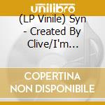 (LP Vinile) Syn - Created By Clive/I'm Following You (7') vinile