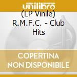(LP Vinile) R.M.F.C. - Club Hits vinile