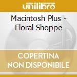 Macintosh Plus - Floral Shoppe cd