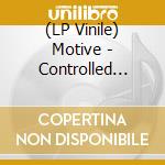 (LP Vinile) Motive - Controlled Fusion (7') vinile