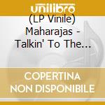 (LP Vinile) Maharajas - Talkin' To The Man/(Let's) Play House (7') vinile