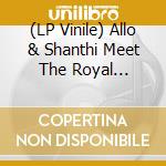 (LP Vinile) Allo & Shanthi Meet The Royal Horses/Michael Exodus - Call It Life/Call It Dub (7