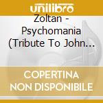 Zoltan - Psychomania (Tribute To John Cameron) cd