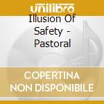Illusion Of Safety - Pastoral cd