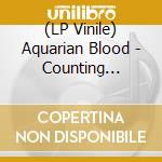 (LP Vinile) Aquarian Blood - Counting Backwards Again vinile