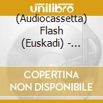 (Audiocassetta) Flash (Euskadi) - Eztek Ber Besteik cd