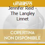 Jennifer Reid - The Langley Linnet cd