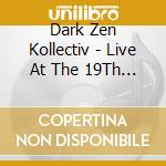 Dark Zen Kollectiv - Live At The 19Th Dream Of Dr Sardonicus cd