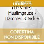 (LP Vinile) Muslimgauze - Hammer & Sickle vinile