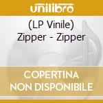 (LP Vinile) Zipper - Zipper vinile