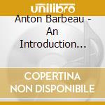 Anton Barbeau - An Introduction To Anton Barbeau cd