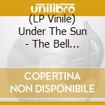 (LP Vinile) Under The Sun - The Bell Of Doom (Black) vinile