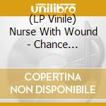 (LP Vinile) Nurse With Wound - Chance Meeting... (Silver/Black) vinile