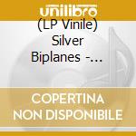 (LP Vinile) Silver Biplanes - Travelling By Candlelight vinile