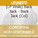 (LP Vinile) Back Jack - Back Jack (Col) vinile