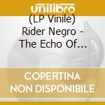 (LP Vinile) Rider Negro - The Echo Of The Desert (Red) vinile