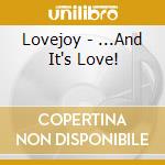 Lovejoy - ...And It's Love! cd