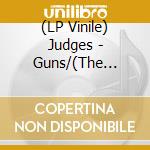 (LP Vinile) Judges - Guns/(The People Want A) Show (7') vinile