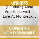 (LP Vinile) Anna Von Hausswolff - Live At Montreux (Clear) (2 Lp) vinile