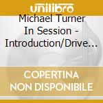 Michael Turner In Session - Introduction/Drive My Car cd