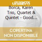 Borca, Karen Trio, Quartet & Quintet - Good News Blues (Live 1998 & 2005) cd