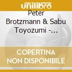 Peter Brotzmann & Sabu Toyozumi - Triangle - Live At Ohm, 1987 cd