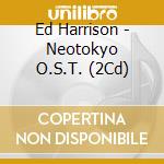 Ed Harrison - Neotokyo O.S.T. (2Cd) cd