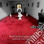 (LP Vinile) Position Parallele - Aiguille A Decoudre vinile