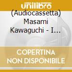 (Audiocassetta) Masami Kawaguchi - I Miss You cd