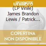 (LP Vinile) James Brandon Lewis / Patrick Holmes / Ches Smith / Josh Smith - Resilient Vessels Live At The Cell vinile