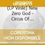 (LP Vinile) New Zero God - Circus Of Tortured Melodies vinile