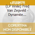 (LP Vinile) Fred Van Zegveld - Dynamite (Milkcow Vinyl) vinile