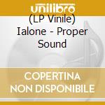 (LP Vinile) Ialone - Proper Sound vinile