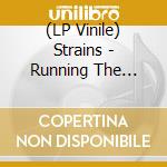 (LP Vinile) Strains - Running The Lines/Checkin' Out vinile