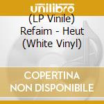 (LP Vinile) Refaim - Heut (White Vinyl) vinile