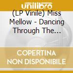 (LP Vinile) Miss Mellow - Dancing Through The Earth vinile